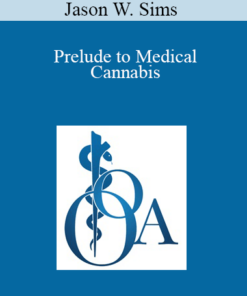 Jason W. Sims - Prelude to Medical Cannabis
