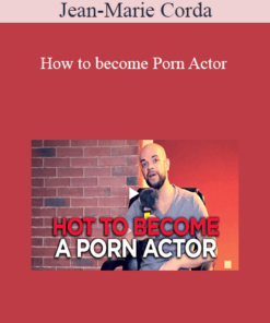 Jean-Marie Corda - How to become Porn Actor