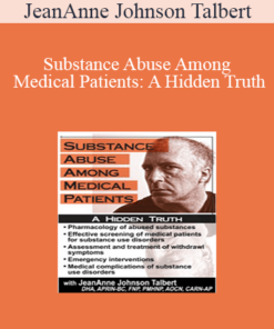 JeanAnne Johnson Talbert - Substance Abuse Among Medical Patients: A Hidden Truth