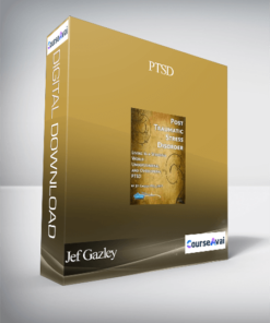 Jef Gazley – PTSD: Living In a Stressful World – Understanding and Overcoming Post – Trau