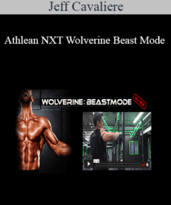 Jeff Cavaliere - Athlean NXT Wolverine Beast Mode