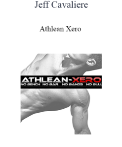 Jeff Cavaliere - Athlean Xero