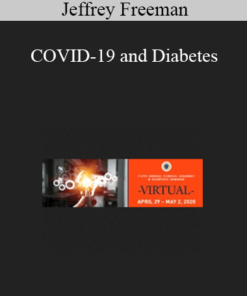 Jeffrey Freeman - COVID-19 and Diabetes