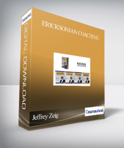 Jeffrey Zeig - Ericksonian Coaching