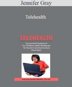 Jennifer Gray - Telehealth: Successful Treatment for Children with Moderate to Severe Communication Disorders