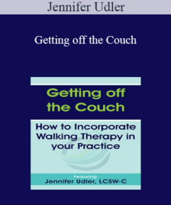 Jennifer Udler - Getting off the Couch: How to Incorporate Walking Therapy in your Practice