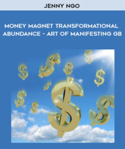 Jenny Ngo – Money Magnet Transformational Abundance – Art of Manifesting GB
