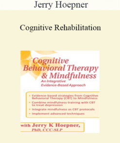Jerry Hoepner - Cognitive Rehabilitation: Therapeutic Strategies for Effective Intervention
