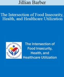 Jillian Barber - The Intersection of Food Insecurity