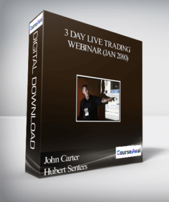 John Carter & Hubert Senters – 3 Day Live Trading Webinar (Jan 2010)