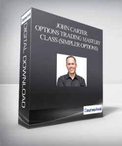 John Carter – Options Trading Mastery Class (Simpler Options)