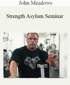 John Meadows - Strength Asylum Seminar