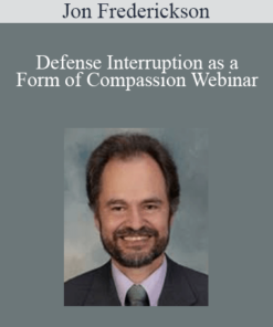 Jon Frederickson - Defense Interruption as a Form of Compassion Webinar