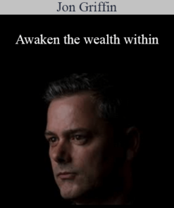 Jon Griffin - Awaken the wealth within