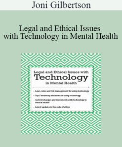 Joni Gilbertson - Legal and Ethical Issues with Technology in Mental Health
