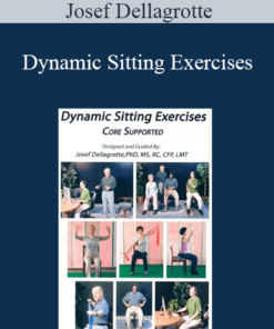 Josef Dellagrotte - Dynamic Sitting Exercises