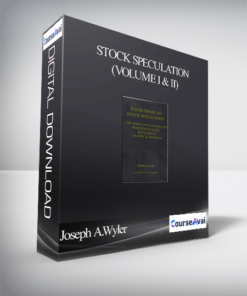 Joseph A.Wyler – Stock Speculation (Volume I & II)