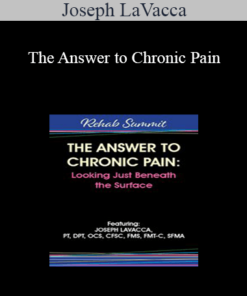 Joseph LaVacca - The Answer to Chronic Pain: Looking Just Beneath the Surface