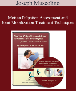 Joseph Muscolino - Motion Palpation Assessment and Joint Mobilization Treatment Techniques for the Low Back and Pelvis