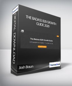 Josh Braun  - The Badass B2B Growth Guide 2020