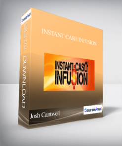 Josh Cantwell - Instant Cash Infusion
