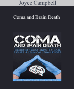 Joyce Campbell - Coma and Brain Death: Current Guidelines