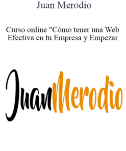 Juan Merodio - Curso online "Cómo tener una Web Efectiva en tu Empresa y Empezar a Posicionarla en Buscadores&