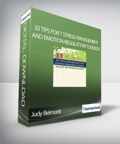 Judy Belmont - 33 Tips for t Stress Management and Emotion Regulation Toolbox: Using CBT