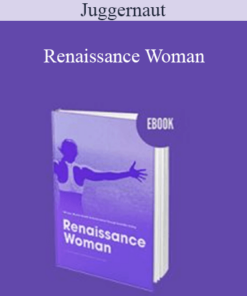 Juggernaut - Renaissance Woman
