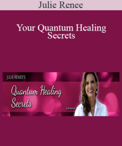 Julie Renee - Your Quantum Healing Secrets