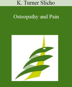 K. Turner Slicho - Osteopathy and Pain