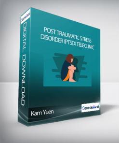 Kam Yuen - Post Traumatic Stress Disorder (PTSD) TeleClinic