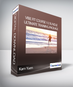 Kam Yuen - ViBE FiT Course 1-2 Bundle: Ultimate Training Package