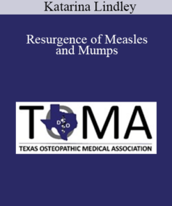 Katarina Lindley - Resurgence of Measles and Mumps