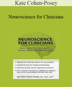 Kate Cohen-Posey - Neuroscience for Clinicians: Brain Change for Anxiety