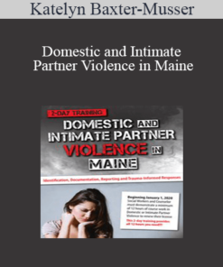 Katelyn Baxter-Musser - Domestic and Intimate Partner Violence in Maine: Identification
