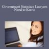 Kathy Dugan Government Statistics Lawyers Need to Know » Courses[GB]