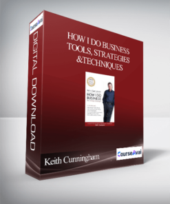 Keith Cunningham - How I Do Business - Tools