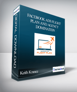Keith Krance – Facebook Ads Flight Plan and Agency Domination