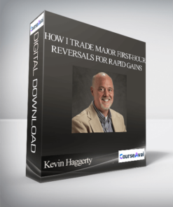 Kevin Haggerty – How I Trade Major First-Hour Reversals For Rapid Gains