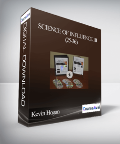 Kevin Hogan – Science of Influence III (25-36)