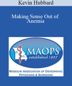 Kevin Hubbard - Making Sense Out of Anemia