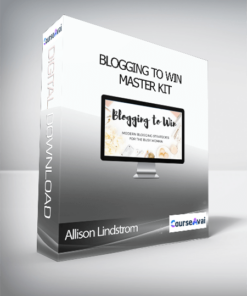 Allison Lindstrom - Blogging to Win - Master Kit