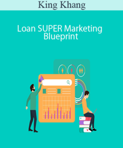 King Khang – Loan SUPER Marketing Blueprint