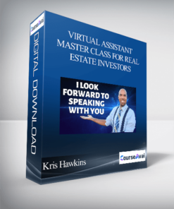 Kris Hawkins - Virtual Assistant Master Class for Real Estate Investors