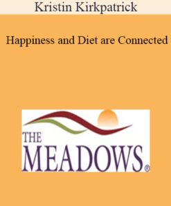 Kristin Kirkpatrick - Happiness and Diet are Connected: Here’s How to Fuel Better to Feel better!