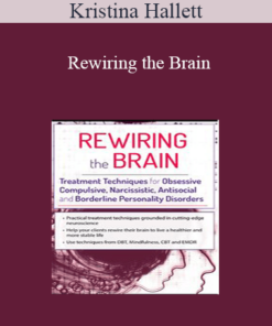 Kristina Hallett - Rewiring the Brain: Treatment Techniques for Obsessive Compulsive