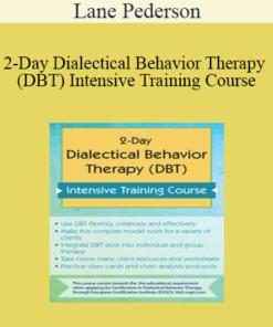 Lane Pederson - 2-Day Dialectical Behavior Therapy (DBT) Intensive Training Course