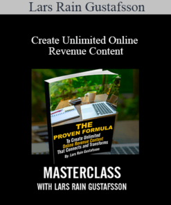 Lars Rain Gustafsson - Create Unlimited Online Revenue Content