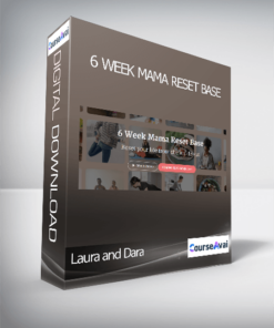 Laura and Dara - 6 Week Mama Reset Base